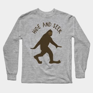 Sasquatch Wants to Play Hide and Seek Long Sleeve T-Shirt